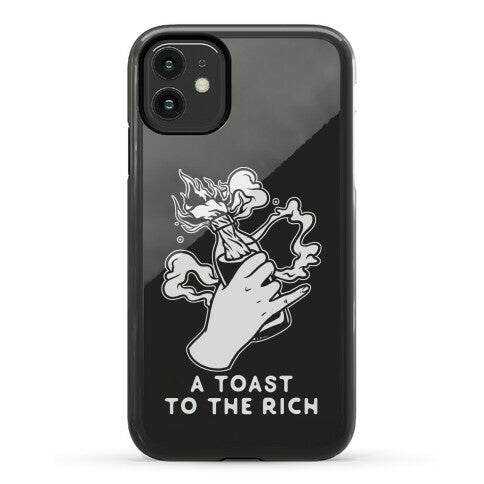 A Toast To The Rich Phone Case