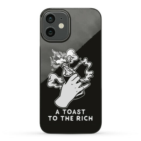 A Toast To The Rich Phone Case