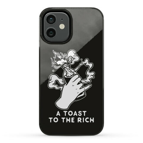 A Toast To The Rich Phone Case