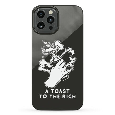 A Toast To The Rich Phone Case