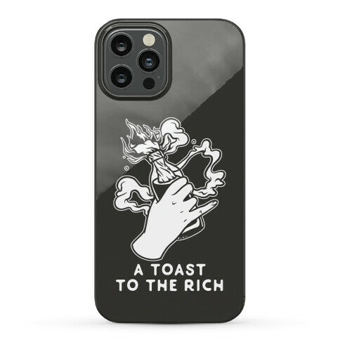 A Toast To The Rich Phone Case