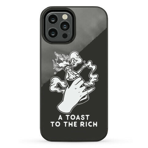 A Toast To The Rich Phone Case