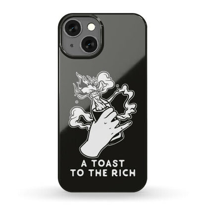A Toast To The Rich Phone Case