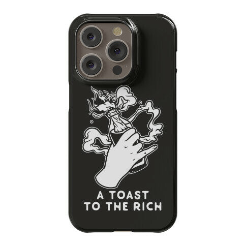 A Toast To The Rich Phone Case