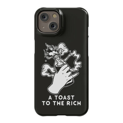 A Toast To The Rich Phone Case