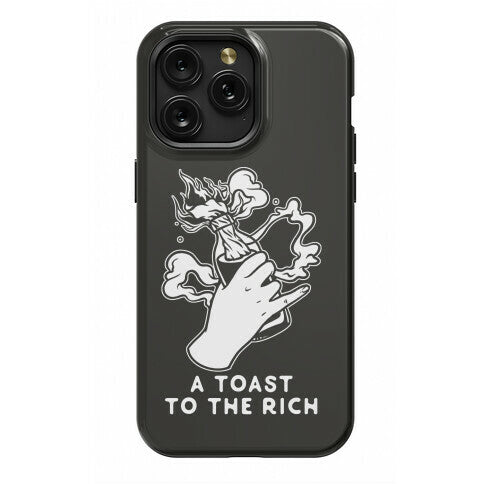 A Toast To The Rich Phone Case