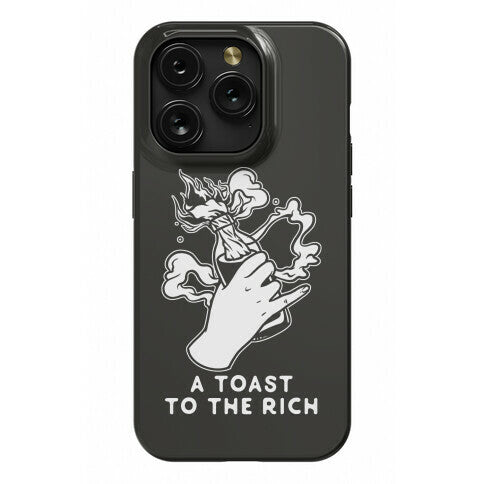 A Toast To The Rich Phone Case