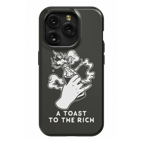 A Toast To The Rich Phone Case