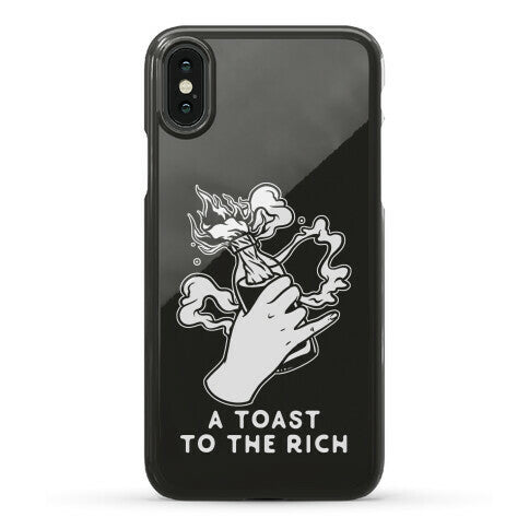 A Toast To The Rich Phone Case