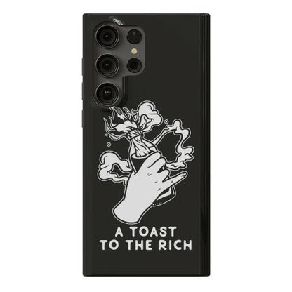 A Toast To The Rich Phone Case