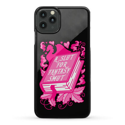 A Slut For Fantasy Smut Phone Case