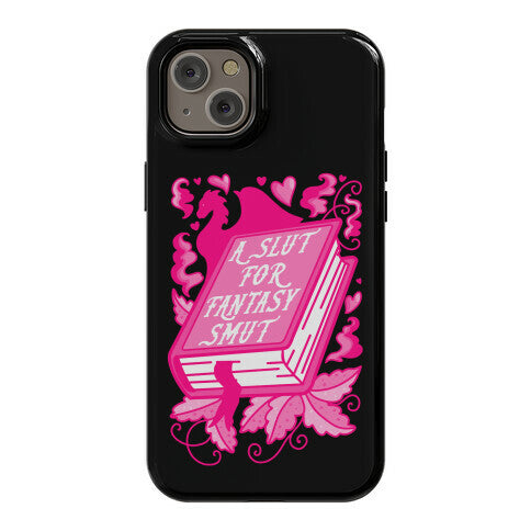 A Slut For Fantasy Smut Phone Case