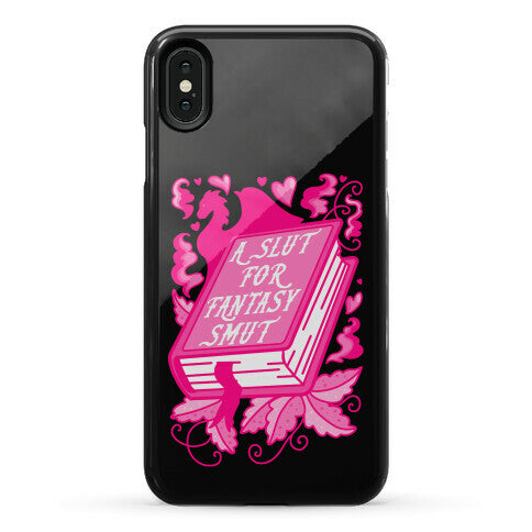 A Slut For Fantasy Smut Phone Case