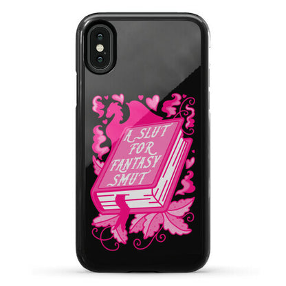 A Slut For Fantasy Smut Phone Case