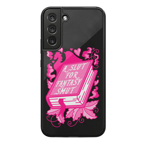 A Slut For Fantasy Smut Phone Case