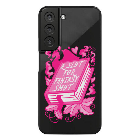 A Slut For Fantasy Smut Phone Case