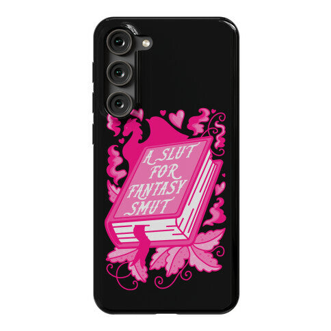 A Slut For Fantasy Smut Phone Case