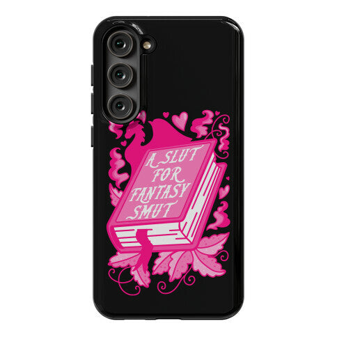 A Slut For Fantasy Smut Phone Case