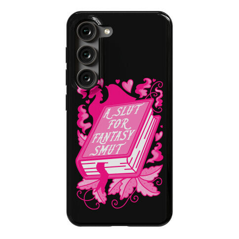 A Slut For Fantasy Smut Phone Case