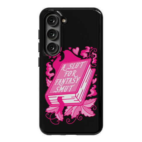 A Slut For Fantasy Smut Phone Case