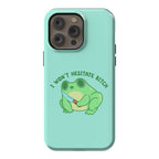I Won't Hesitate Bitch Frog Phone Case
