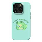 I Won't Hesitate Bitch Frog Phone Case