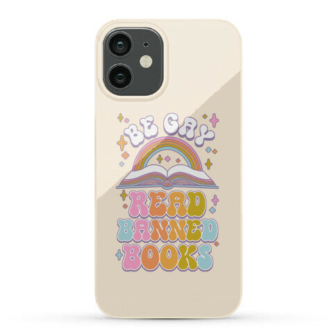 Be Gay Read Banned Books Phone Case