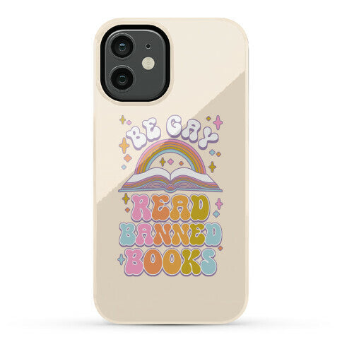 Be Gay Read Banned Books Phone Case