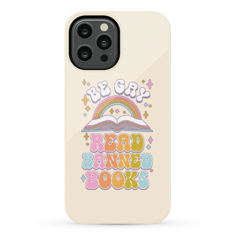 Be Gay Read Banned Books Phone Case