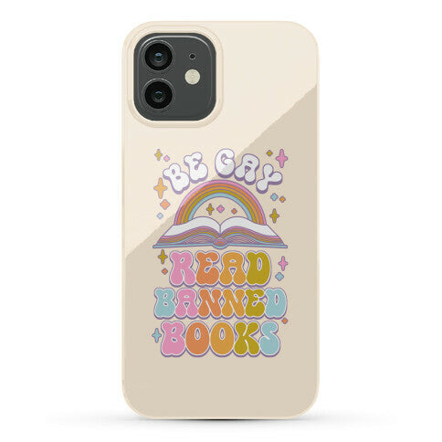 Be Gay Read Banned Books Phone Case