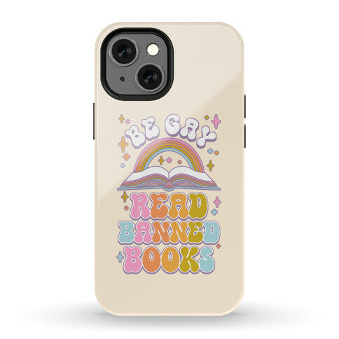 Be Gay Read Banned Books Phone Case