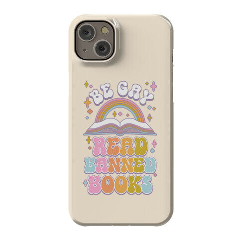 Be Gay Read Banned Books Phone Case