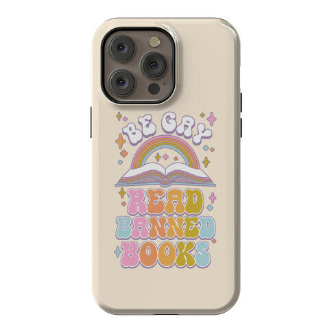 Be Gay Read Banned Books Phone Case