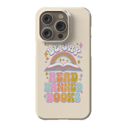 Be Gay Read Banned Books Phone Case