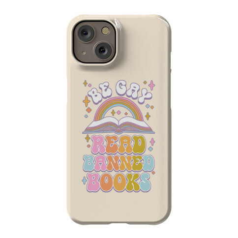 Be Gay Read Banned Books Phone Case