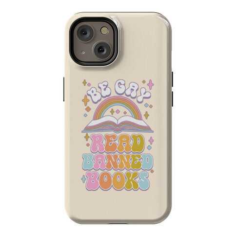 Be Gay Read Banned Books Phone Case