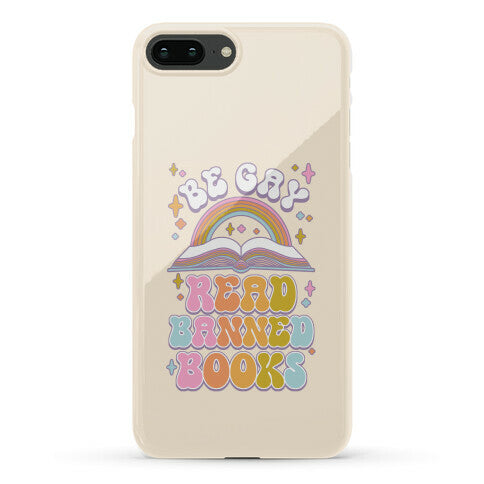 Be Gay Read Banned Books Phone Case