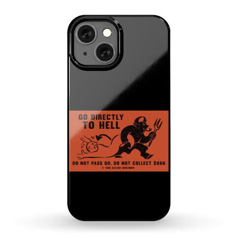 Go Directly To Hell Phone Case