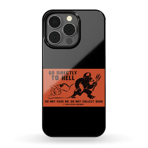 Go Directly To Hell Phone Case