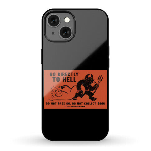 Go Directly To Hell Phone Case