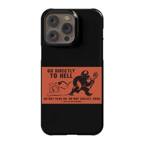 Go Directly To Hell Phone Case