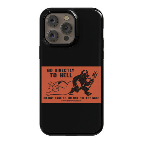 Go Directly To Hell Phone Case