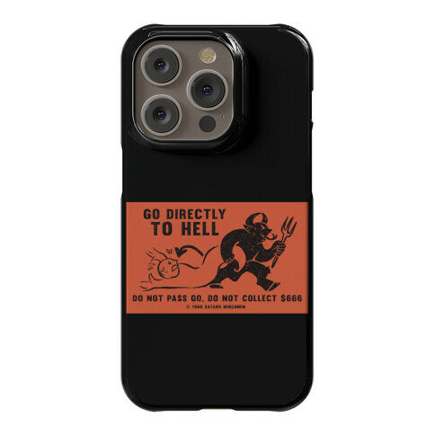 Go Directly To Hell Phone Case