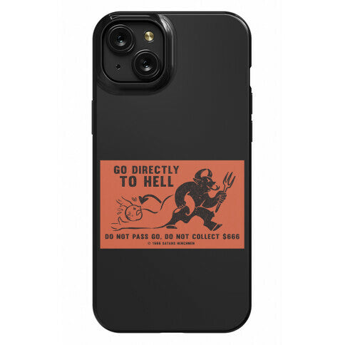 Go Directly To Hell Phone Case