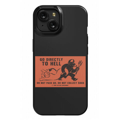 Go Directly To Hell Phone Case