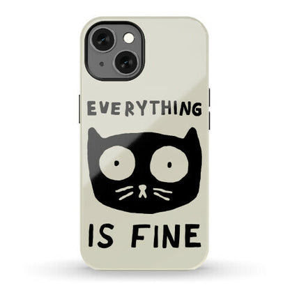 Everything Is Fine Cat Phone Case