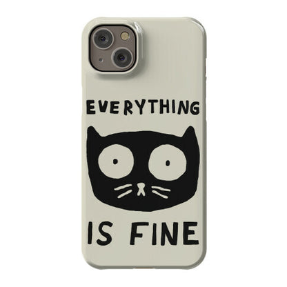 Everything Is Fine Cat Phone Case