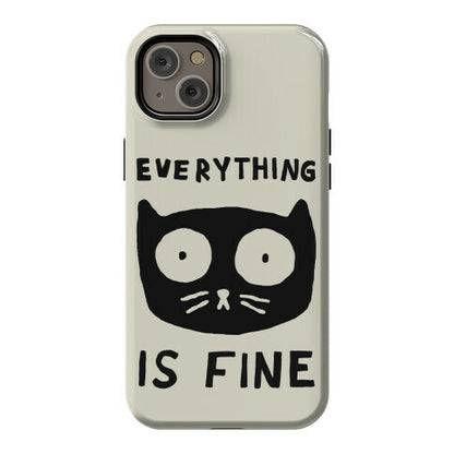 Everything Is Fine Cat Phone Case