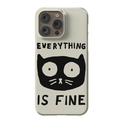 Everything Is Fine Cat Phone Case