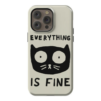 Everything Is Fine Cat Phone Case